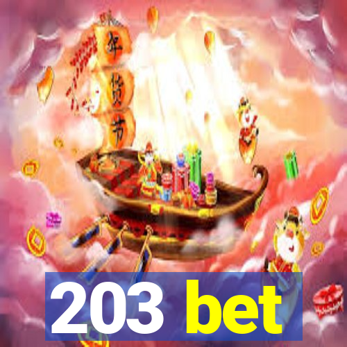 203 bet